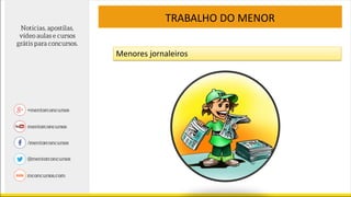 TRABALHO DO MENOR
Menores jornaleiros
 