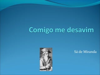 Sá de Miranda 
 