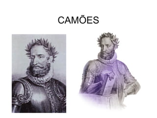 CAMÕES 
 