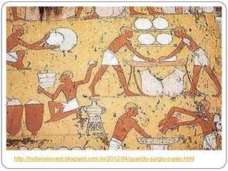 http://historianovest.blogspot.com.br/2012/04/quando-surgiu-o-pao.html

 