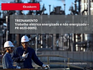 Trabalho elétrico energizado e não energizado PR 6020 00092_Rev2.pptx