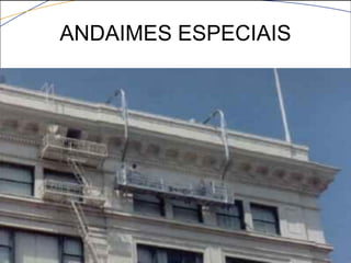 ANDAIMES ESPECIAIS
 