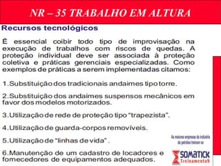 NR – 35 TRABALHO EM ALTURA
 