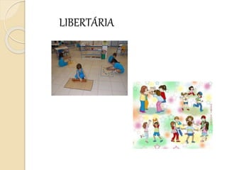 LIBERTÁRIA
 
