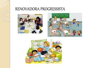 RENOVADORA PROGRESSISTA
 