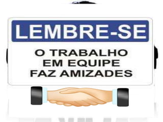 Relações Interpessoais: Trabalho em Equipe