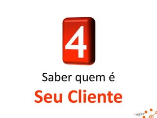Quem
São seus

Clientes

 