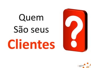 Integração com o
cliente...

Isso faz muita
diferença!

 