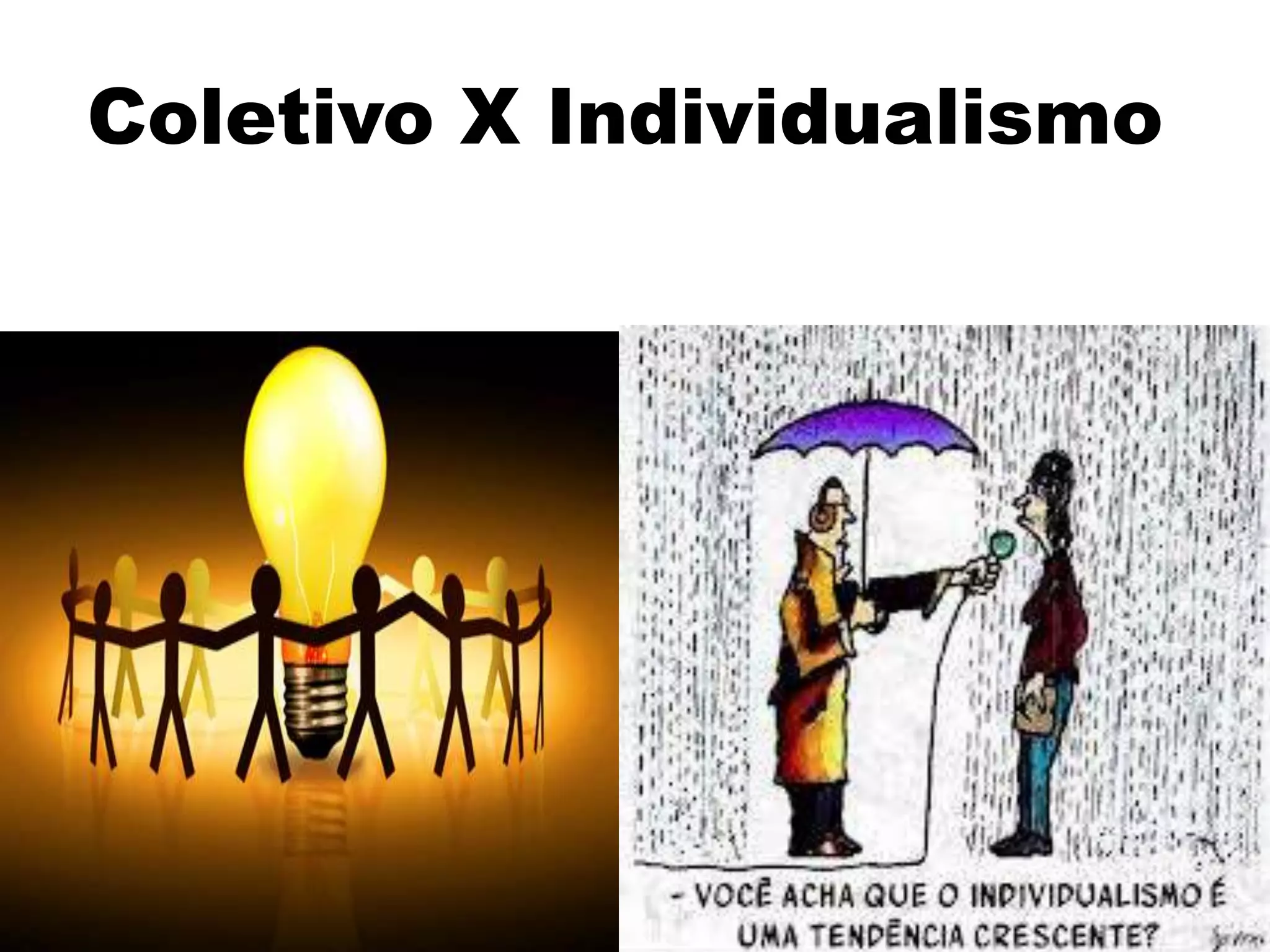 Coletivo X Individualismo