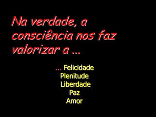 traz desconfiança às pessoas sobre suas atitudes
