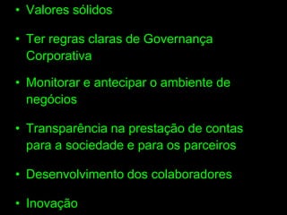 CADA MEMBRO DA EQUIPE SE CONSCIÊNTIZAR		Co-responsabilidade social		Desenvolvimento integral do ser humano	Espiritualidade			Predominância do SER em relação ao TERSUCESSO !