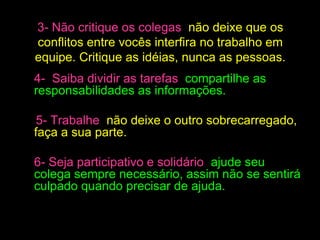 ?COMO FAZER PARA QUE AS PESSOAS TRABALHEM EM EQUIPE E POSSAMPERPETUARE OBTERSUCESSO?