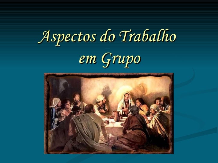 Aspectos do Trabalho  em Grupo 