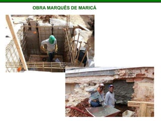 OBRA MARQUÊS DE MARICÁ
 