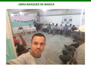OBRA MARQUÊS DE MARICÁ
 