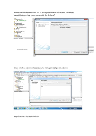 No Netbeans clique sobre um projeto com o botão direito va até a opção versionamento e
click em importar repositório subversion




Insira o caminho do repositório não se esqueça de inverter as barras no caminho do
repositório devem ficar no mesmo sentido das do file:///
 