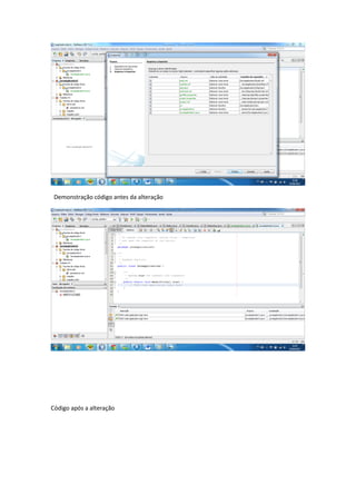 Clique em ok na próxima tela escreva uma mensagem e clique em próximo




Na próxima tela clique em finalizar




 Demonstração código antes da alteração
 
