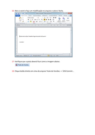 15- Seu arquivo do word deve ficar como na imagem abaixo:




16- Abra o word e faça um modificação no arquivo e salve e feche.
 