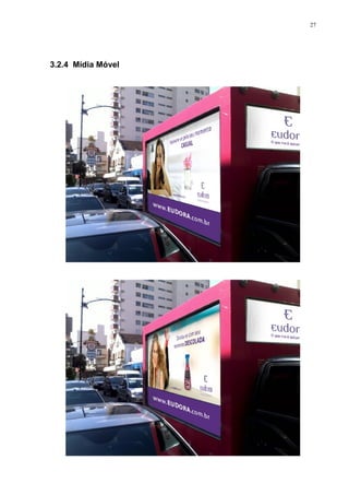 27




3.2.4 Mídia Móvel
 