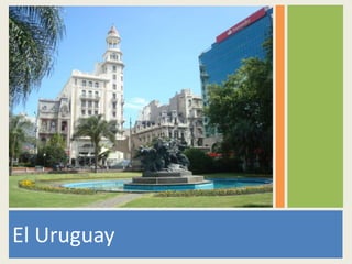 El Uruguay
 