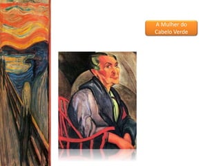 A Mulher do
Cabelo Verde
 