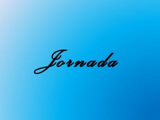 Jornada
 