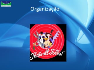 Organização 