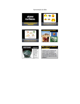 Apresentação de slides
 