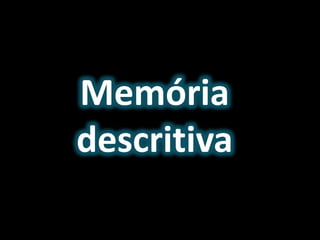 Memória
descritiva
 