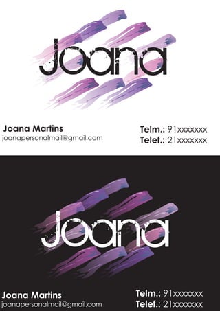 Joana
Joana
joanapersonalmail@gmail.com
Joana Martins Telm.: 91xxxxxxx
Telef.: 21xxxxxxx
Joana Martins
joanapersonalmail@gmail.com
Telm.: 91xxxxxxx
Telef.: 21xxxxxxx
 