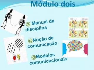 Módulo dois
 