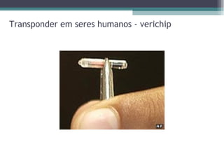 Transponder em seres humanos - verichip 