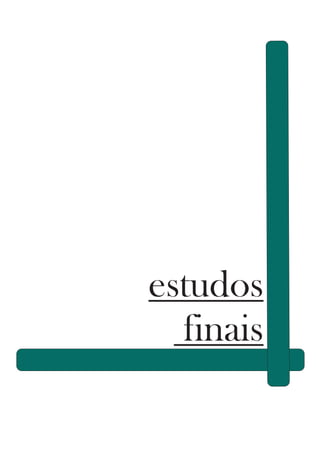 estudos
finais
 