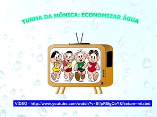 VÍDEO - http://www.youtube.com/watch?v=SlfpR8IgQeY&feature=related 
