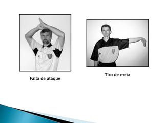 Falta de ataque
Tiro de meta
 