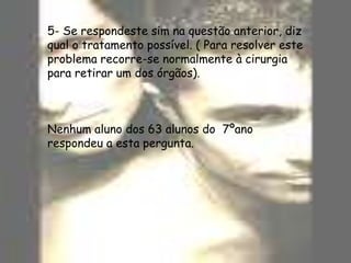 ConclusãoDepois de meses de árduo trabalho, estamos contentes com o produto final pois o tema escolhido por nós é um tema pouco tratado pela sociedade. Nesse âmbito, tivemos o enorme prazer de esclarecer a comunidade escolar da ESRT.Esperamos que tenham gostado…