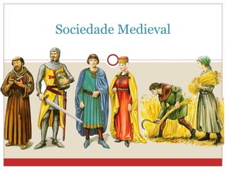 Sociedade Medieval 