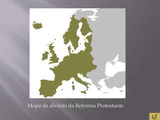 Mapa da divisão da Reforma Protestante
 