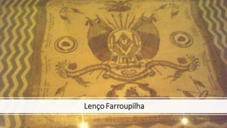 LençoFarroupilha
 