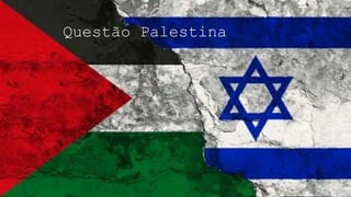 Questão Palestina
 