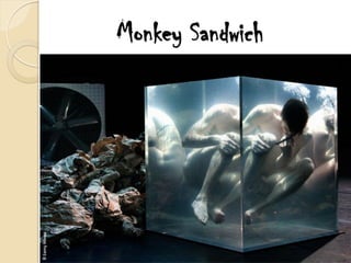 Monkey Sandwich
 
