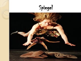 Spiegel
 