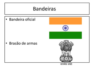 Bandeiras 
• Bandeira oficial 
• Brasão de armas 
