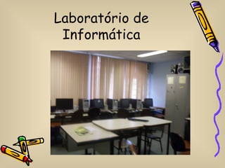 Laboratório de
 Informática
 