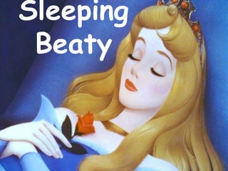 Sleeping
Beaty
 