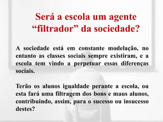 a organização de turmas demasiado heterogéneas origina dificuldades de gestão da aula por parte do professor e uma maior união do grupo;