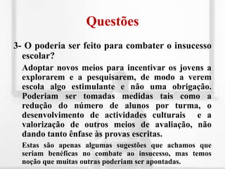  Redução do número de alunos por turma;Adopção de manuais e programas por ciclo de escolaridade;