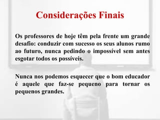  Desenvolvimento de valores cívicos e de cidadania;