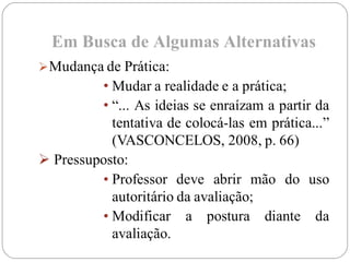 Em Busca de Algumas Alternativas
 