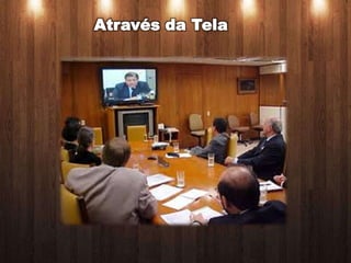 Através da Tela
 